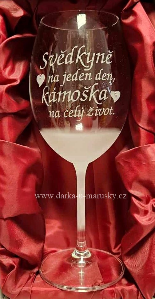Pískovaná číše na víno 560 ml - Nejlepší svědkyně/kámoška